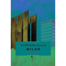 500 Hidden Secrets of Milan