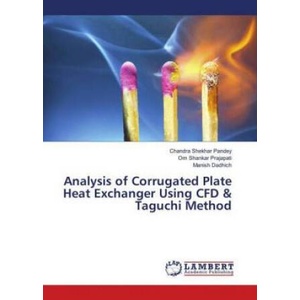 Analysis of Corrugated Plate Heat Exchanger Using CFD & Taguchi Method | Chandra Shekhar Pandey, Om Shankar Prajapati, Manish Dadhich (2018)