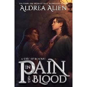 In Pain and Blood: MM Bi-awakening Fantasy | Aldrea Alien (ISBN: 9781991157119)