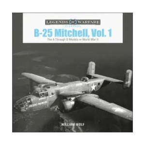 B-25 Mitchell, Vol. 1: The A through D Models in World War II (ISBN: 9780764363412)