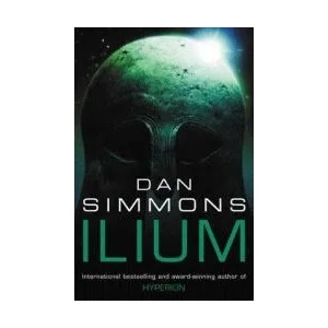 Ilium | Dan Simmons (ISBN: 9780575075603)