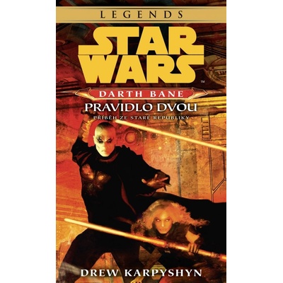 Star Wars - Darth Bane 2. Pravidlo dvou Drew Karpyshyn