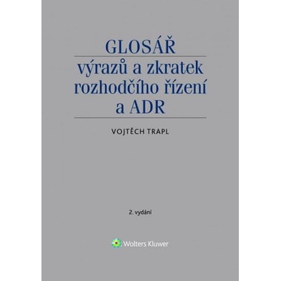 Glosář výrazů a zkratek rozhodčího řízení a ADR