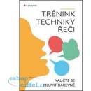 Trénink techniky řeči