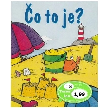 Čo to je?