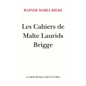 Les Cahiers de Malte Laurids Brigge | Rainer Maria Rilke (ISBN: 9782824914145)