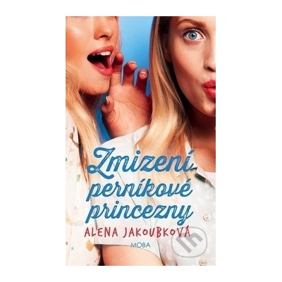 Zmizení perníkové princezny - Alena Jakoubková