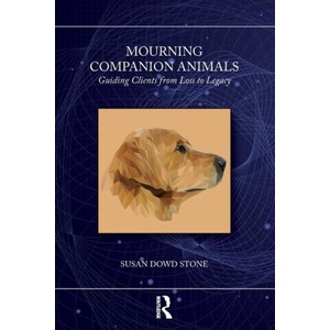 Mourning Companion Animals | Stone, Susan Dowd (2024)