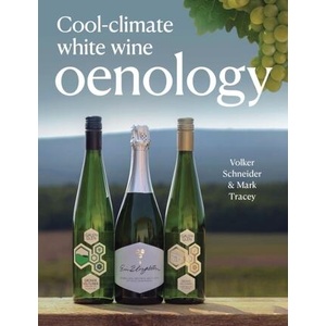 Cool-Climate White Wine Oenology | Volker Schneider, Mark Tracey (ISBN: 9780719843709)