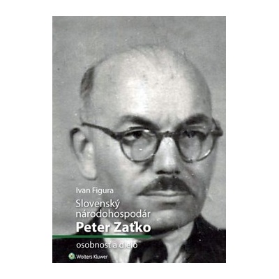 Slovenský národohospodár Peter Zaťko - Ivan Figura