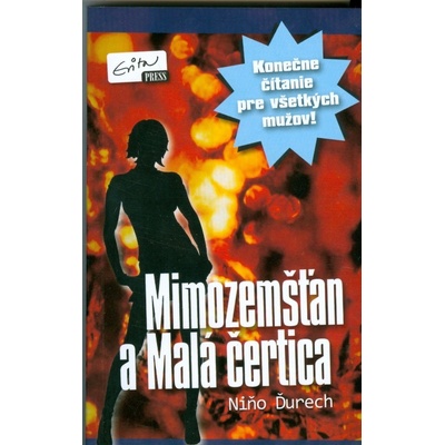Mimozemšťan a Malá čertica - Niňo Ďurech