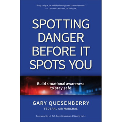 Spotting Danger Before It Spots You | Gary Dean Quesenberry, Dave Grossman