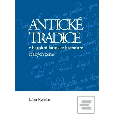 Antické tradice v barokní latinské literatuře českých zemí