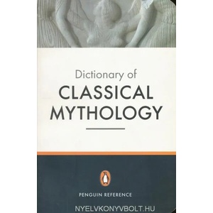 Penguin Dictionary of Classical Mythology | Pierre Grimal (ISBN: 9780140512359)