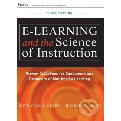 e-Learning and the Science of Instruction - Ruth C. Clark, Richard E. Mayer