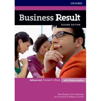 Business Result Second Edition Advanced Student's Book with Online Practice Kate Baade, Christopher Holloway, Jim Scrivener, Rebecca Turner