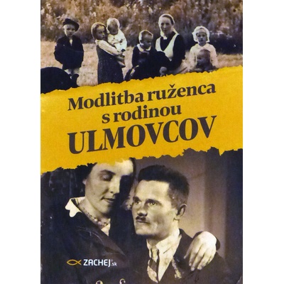 Modlitba ruženca s rodinou Ulmovcov