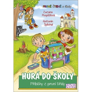 Hurá do školy - Příběhy z první třídy | Zuzana Pospíšilová (ISBN: 9788090573864)