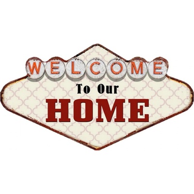 Kovová nástěnná cedule Welcome To Our Home – 49x1x27 cm