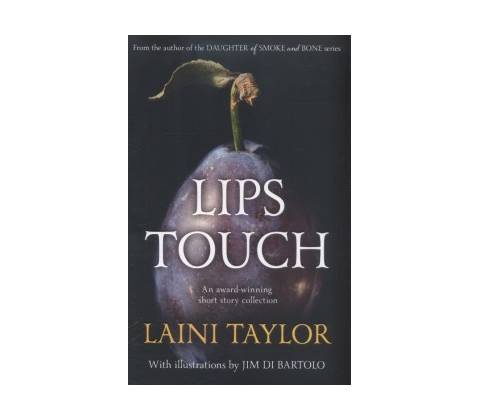 Lips Touch - Laini Taylor