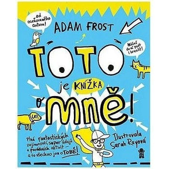 Toto je knížka o mně! - Frost Adam