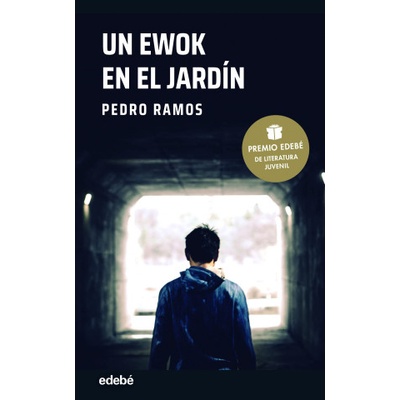 UN EWOK EN EL JARDÍN (Premio EDEBÉ de Literatura Juvenil 2022) | PEDRO RAMOS