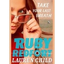 Take Your Last Breath - Ruby Redfort, Book 2 - Lauren Child