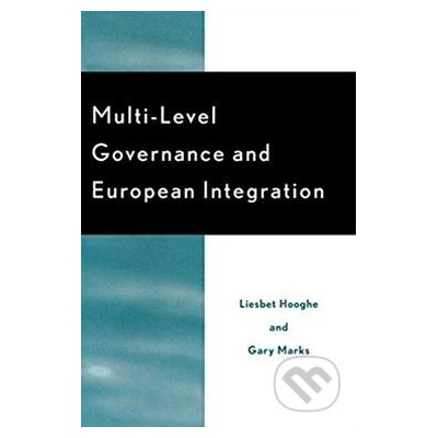 Multi -level Governance and European Integration Hooghe Liesbet