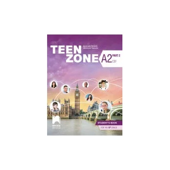 Teen Zone A2, Part 2. Английски език за 12. клас. Част втора