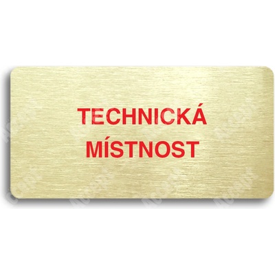ACCEPT Piktogram TECHNICKÁ MÍSTNOST - zlatá tabulka - barevný tisk bez rámečku