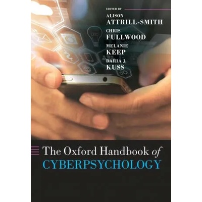 Oxford Handbook of Cyberpsychology | Attrill-Smith, Fullwood, Keep, Kuss