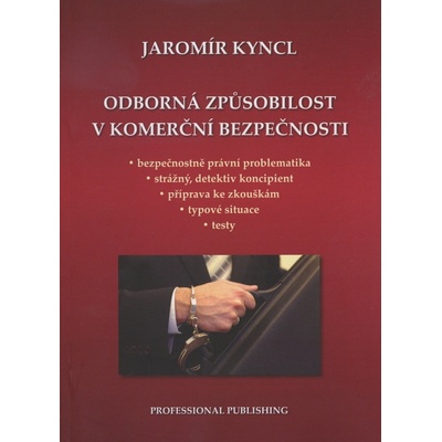 Odborná způsobilost v komerční bezpečnosti - Jaromír Kyncl