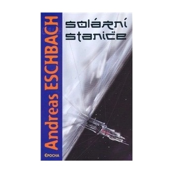 Solární stanice - Andreas Eschbach
