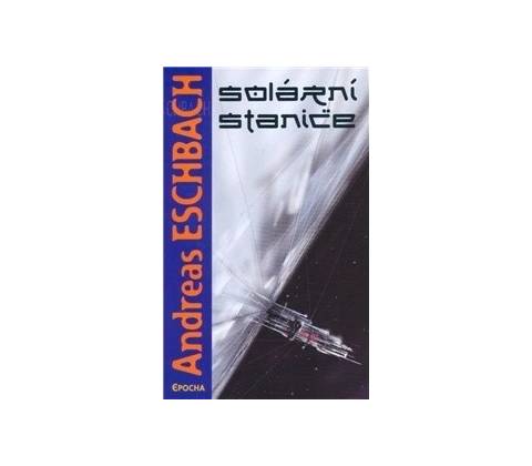 Solární stanice - Andreas Eschbach