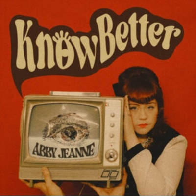 Know Better/Sage and Cigarettes - Abby Jeanne LP