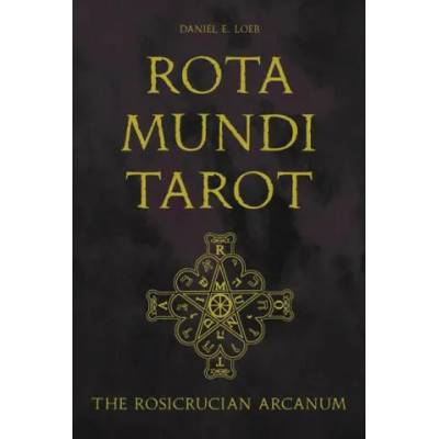 Rota Mundi Tarot: The Rosicrucian Arcanum | Daniel E. Loeb