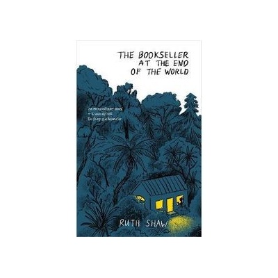 The Bookseller at the End of the World - Ruth Shaw, Allen & Unwin