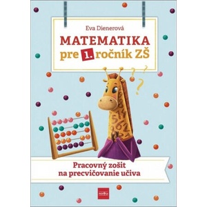 Matematika pre 1. ročník ZŠ | Eva Dienerová (2021)