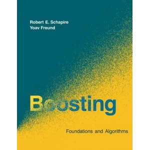 Boosting | Robert E. Schapire, Yoav Freund (ISBN: 9780262526036)