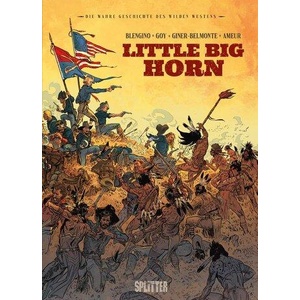 Die Wahre Geschichte des Wilden Westens: Little Big Horn | David Goy (ISBN: 9783987211232)
