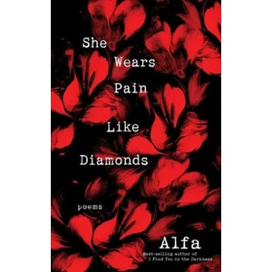 She Wears Pain Like Diamonds: Poems | Alfa (ISBN: 9781250270429)