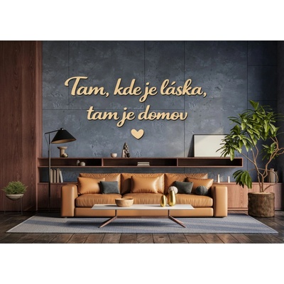 Drevený citát na stenu – Tam, kde je láska, tam je domov