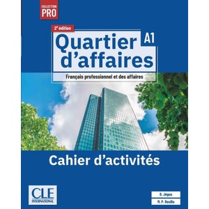 Quartier d'affaires cahier d'exercices niveau A1 - 2ème édition | Catherine Jegou, Mari Paz Rosillo (ISBN: 9782090398182)