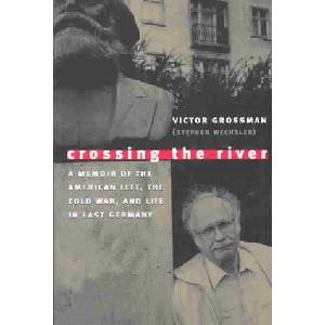 Crossing the River | Victor Grossman (ISBN: 9781558493858)