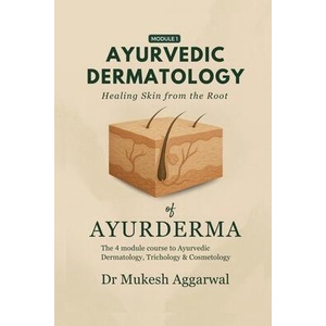 Ayurvedic Dermatology Healing Skin from the Root (ISBN: 9798899848100)