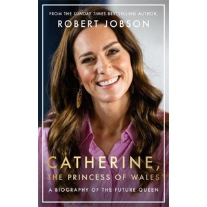 Catherine, Our Future Queen | Robert Jobson (ISBN: 9781789466621)