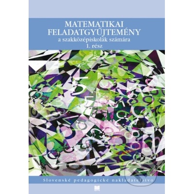 Zbierka úloh z matematiky pre SOŠ s VJM - V. Kolbaská, J. Janisková, F. Jirásek, K. Braniš, S. Horák, M. Vacek