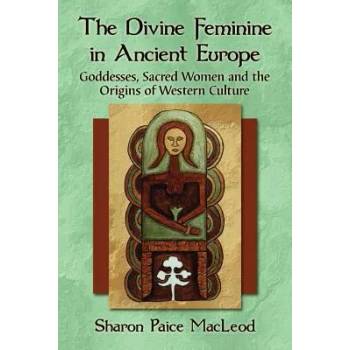 Image 1 of Divine Feminine in Ancient Europe | Sharon Paice MacLeod