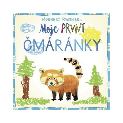 Moje první čmáránky - Medvídek - Norbet Pautner