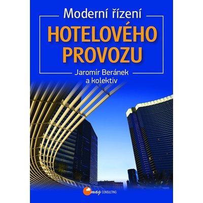 Moderní řízení hotelového provozu - 5. vydání - Jaromír Beránek, kol.